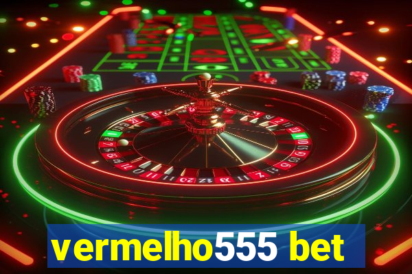 vermelho555 bet